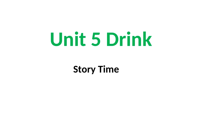 一年级人教版新起点英语下册-unit 5 drink story time.pptx_第2页