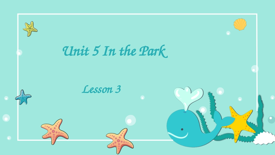 二年级人教新起点英语上册课件-Unit 5 In the park Lesson 3（课件）-（人教新起点版).pptx_第1页