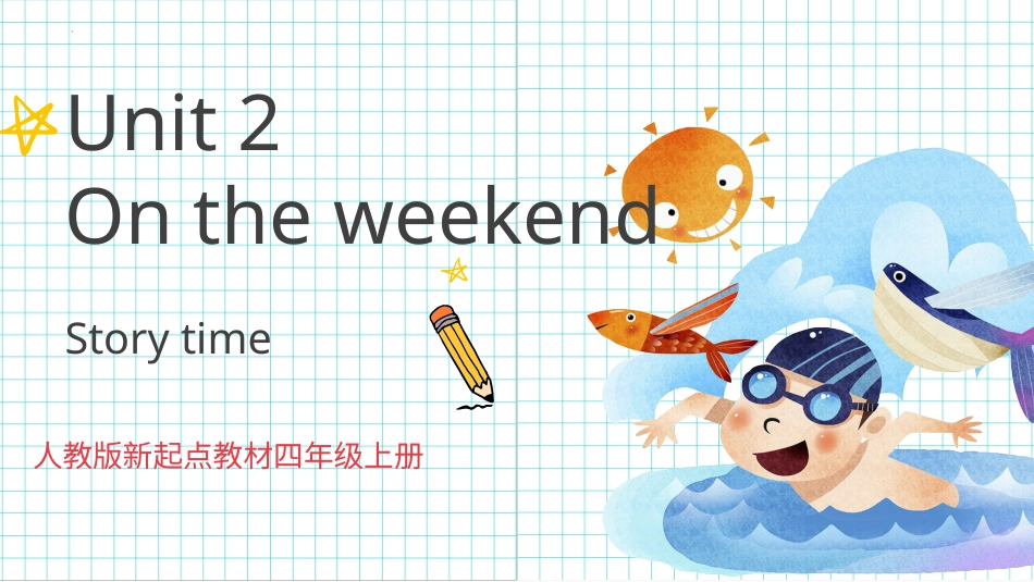人教版新起点Unit 2 On the weekend Story time.pptx_第1页