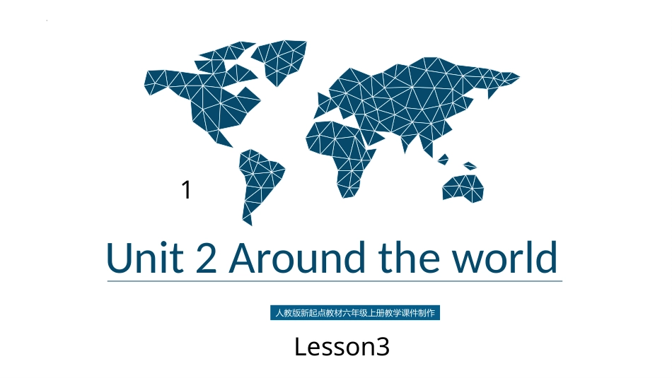 人教版起点教材六年级英语上册Unit 2 Around the world Lesson3.pptx_第1页